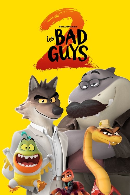 Les Bad Guys 2 streaming gratuit vf vostfr 